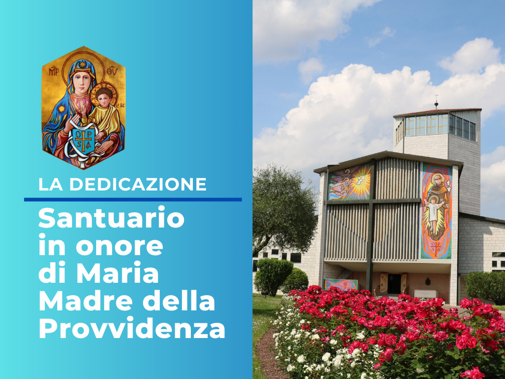 Featured image for “La chiesa dell’OPSA viene elevata a santuario in onore di Maria Madre della Provvidenza”